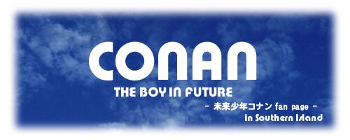 CONAN THE BOY IN FUTURE